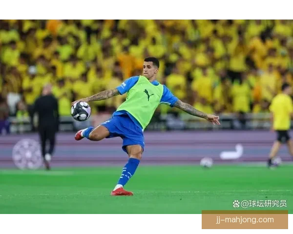 坎塞洛加盟沙特联赛引发全球足球格局新变动